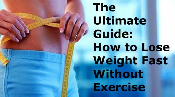The-Ultimate-Guide-How-to-Lose-Weight-Fast-Without-Exercise